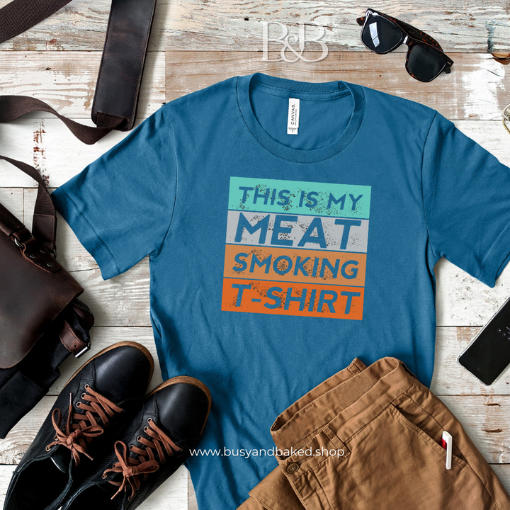 This is My Meat Smoking T-shirt