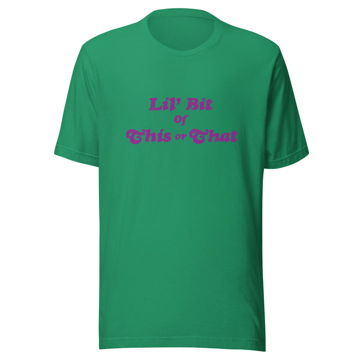 Lil' Bit of This or That  T-shirt