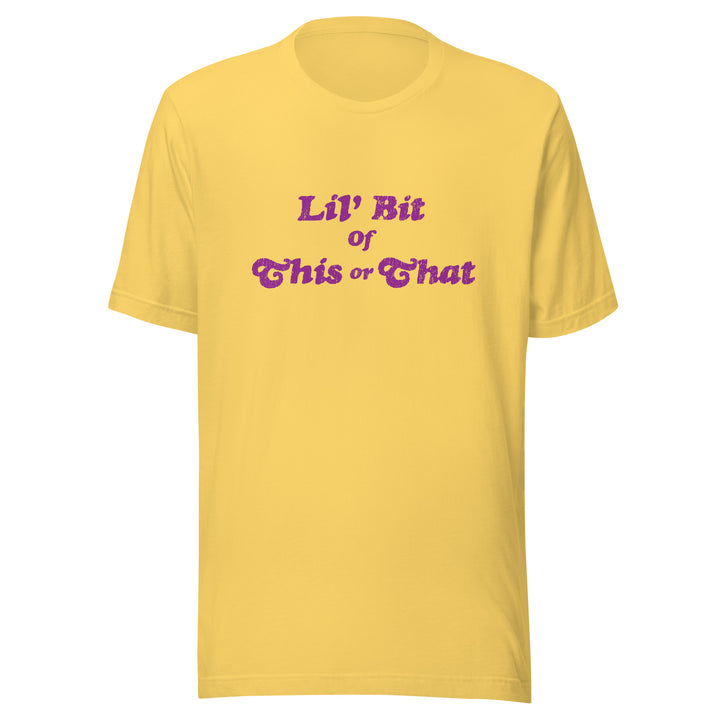Lil' Bit of This or That  T-shirt