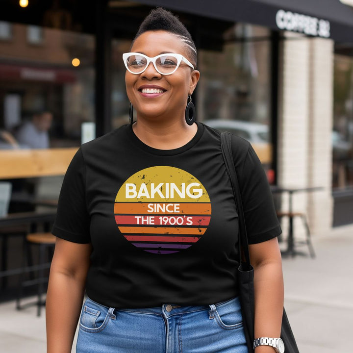 Baking Since the 1900s T-shirt
