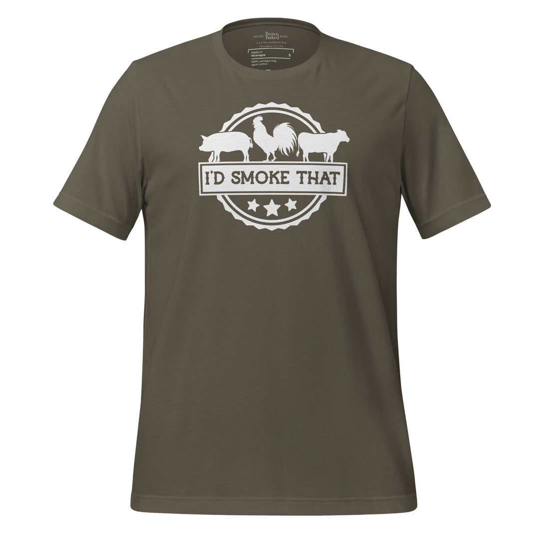 I'd Smoke That Unisex T-shirt