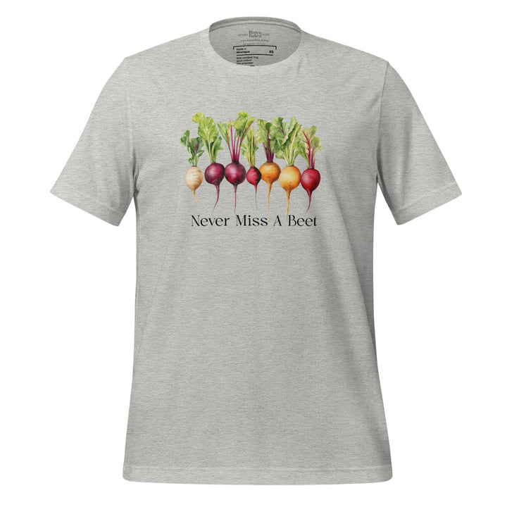 Never Miss a Beet T-Shirt