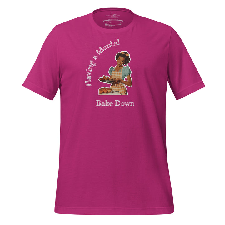 Mental Bake Down T-shirt