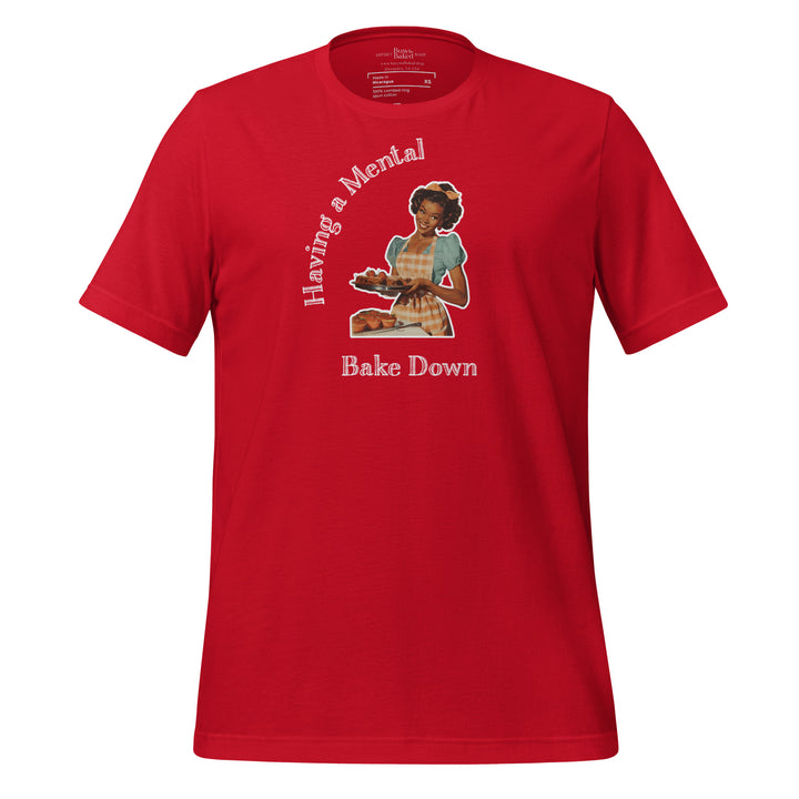 Mental Bake Down T-shirt