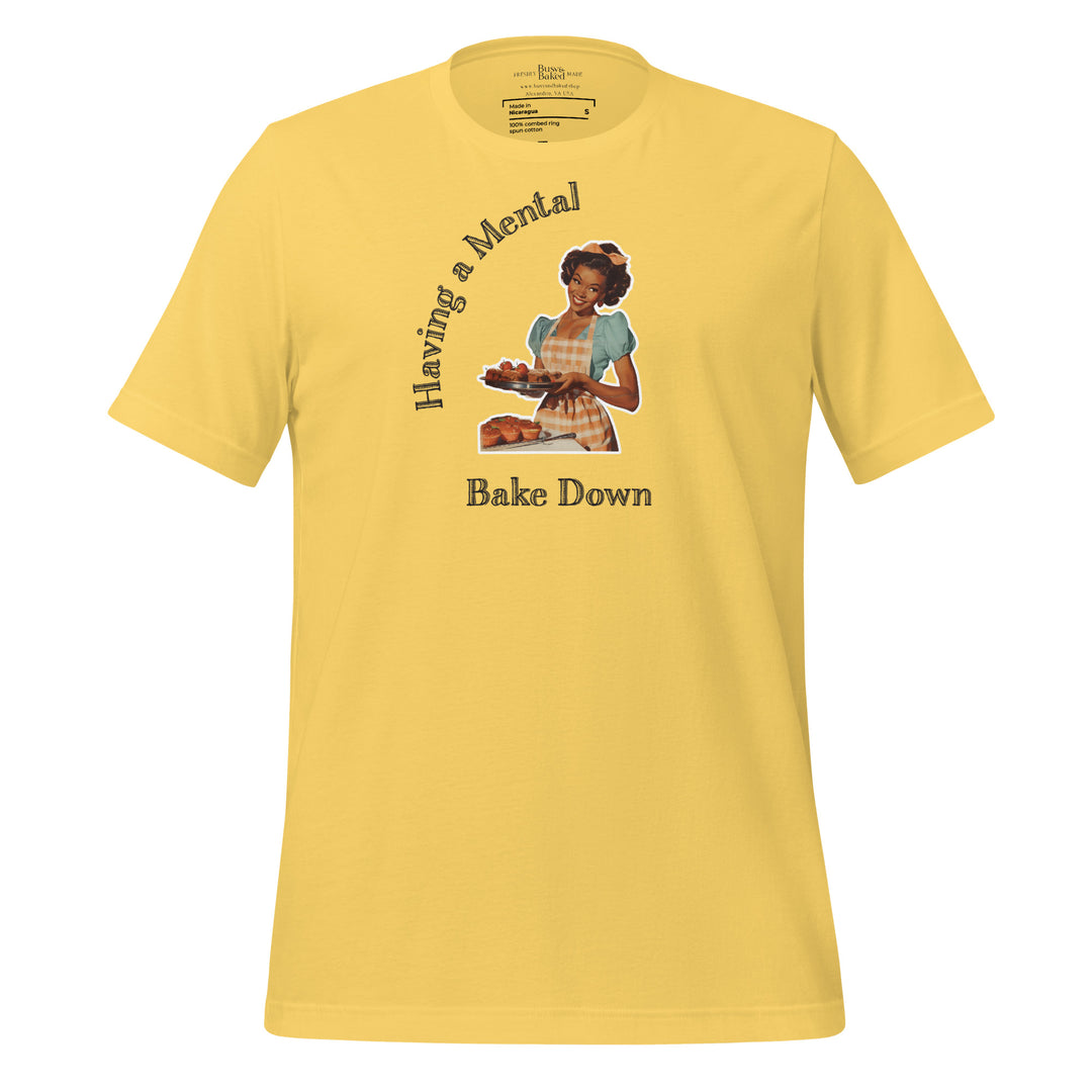 Mental Bake Down T-shirt